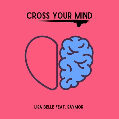 Cross Your Mind (feat. Saymor) - Single