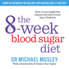 The 8-Week Blood Sugar Diet - Dr. Michael Mosley