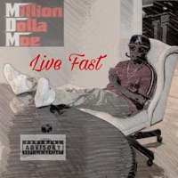 Live Fast - Single - Million Dolla Moe