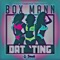 Dat Ting - Box Mann lyrics