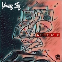After 6 - Single - Young Tez