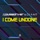 I Come Undone (Extended Mix)