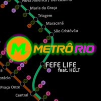 Metrô Rio (feat. Helt) - Single - Fefe Life