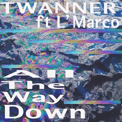 All the Way Down (feat. L'marco) - Single