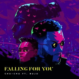 Falling for You (feat. Buju) chuXchu