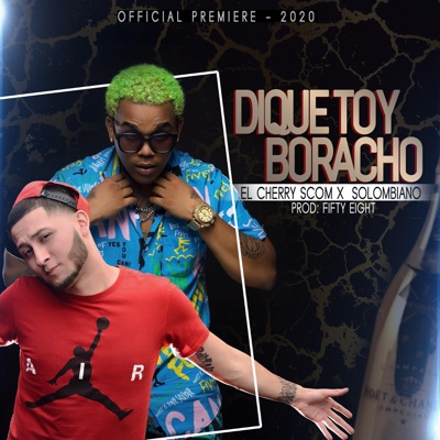 Dique Toy Borracho (feat. Solombiano) - Single