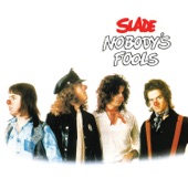 Slade - Nobody's Fool