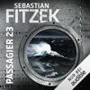 Passagier 23 - Sebastian Fitzek