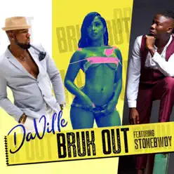Bruk Out (feat. Stonebwoy) - Single - Da'ville Bruk Out (feat. Stonebwoy) - Single - Da'ville