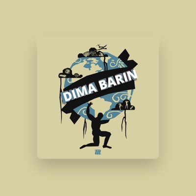 Listen to DIMA BARIN, watch music videos, read bio, see tour dates & more!