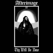 Afterimage - Thy Will Be Done