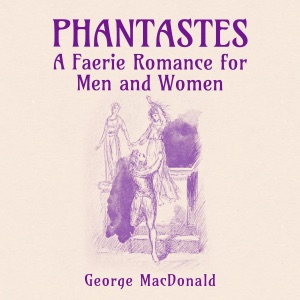 Phantastes (Unabridged)