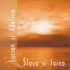 Lucian Si Adelina - Ce Fericire De-A-L Cunoaste