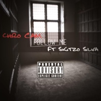 Follow Me (feat. Skitzo Silva) - Single - Chro Cam