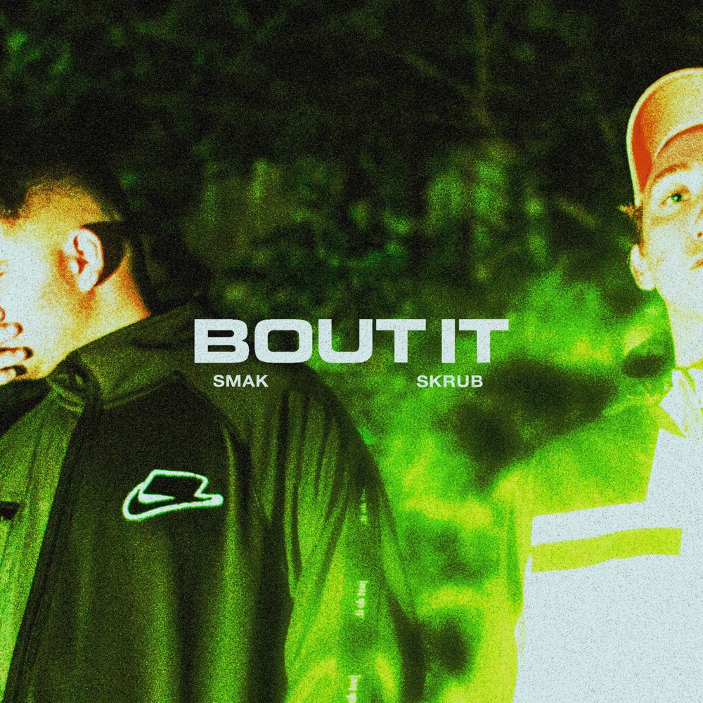 Обложка альбома «Bout It - Single» — Smak, Dan Bones & Skrub