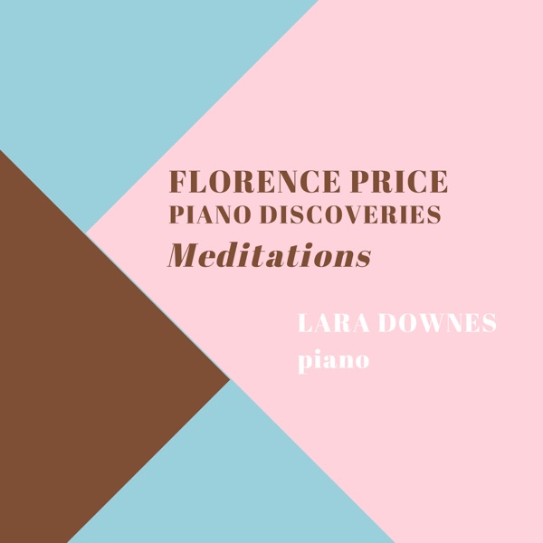 Meditations: Florence Price Piano Discoveries - EP
