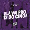 Stream & download Ela Vai pro 12 do Cinga - Single