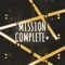 Mission Complete - Single