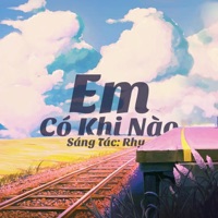 Em Có Khi Nào - Single - Rhy