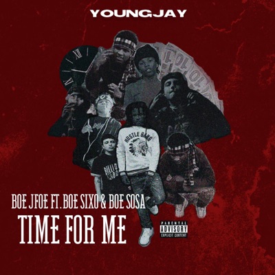 Time for Me (feat. BOE Jfoe, BOE Sixo & BOE Sosa) - Single