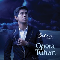 Cakra Khan - Opera Tuhan