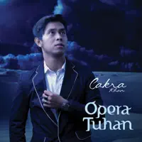 Opera Tuhan — Cakra Khan
