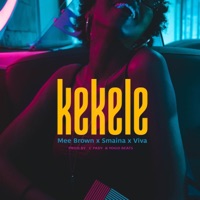 Kekele (feat. Smaina & Viva Concious) - Single - Mee Brown
