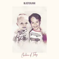 Children of Today — Blasterjaxx