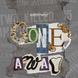 Gone Away Gain the Prophet