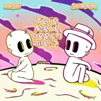 Tere Mere Beech Mein (feat. Aashi) - Single - Shimmm