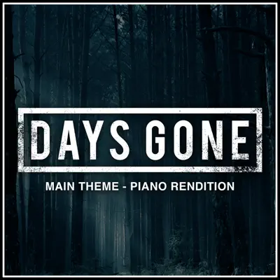 Days Gone Main Theme (Piano Rendition) - Single - The Blue Notes