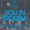 You in Trouble - EP