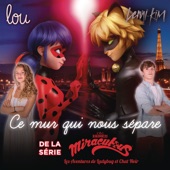 Lenni-Kim - Ce mur qui nous sépare (de la série TV "Miraculous")