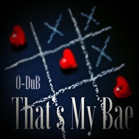 That's My Bae - Single - O-dub