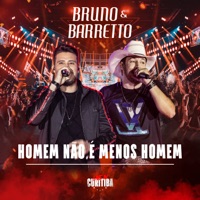 Homem Não É Menos Homem (Live In Curitiba) - Single - Bruno & Barretto