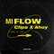 Mi Flow (feat. Andre Da Tippa & CapsOnTheb) - Clips X Ahoy lyrics