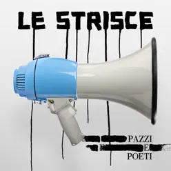 Pazzi E Poeti - Le Strisce