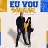 Eu Vou Sarrar (feat. 2T do Arrocha) - Single