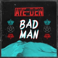 Bad Man - Single - AYE-DEN