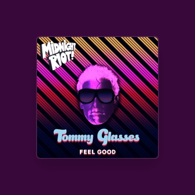 Listen to Tommy Glasses, watch music videos, read bio, see tour dates & more!