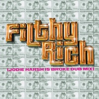 Filthy Rich (feat. Hayley May) [Jodie Harsh Is Broke Dub Mix] - Single - Jodie Harsh