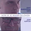 Kon Ik Je Maar Geloven