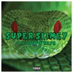 Super Slimey (feat. Lil Jjay) - Single
