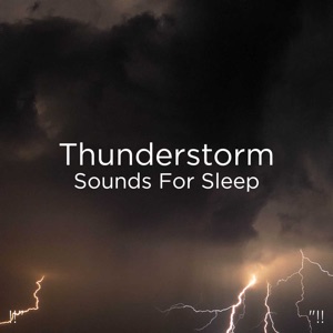 Thunderstorm Sounds for Sleep