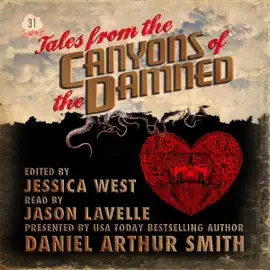 Tales from the Canyons of the Damned: No. 31 (Unabridged)
