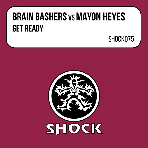 Get Ready (Brain Bashers vs. Mayon Heyes) - EP