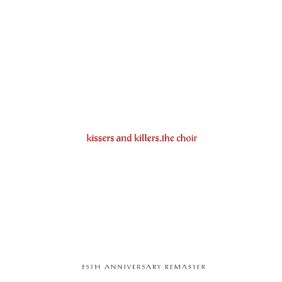 Listen to 25 Year Anniversary Remaster by The Choir