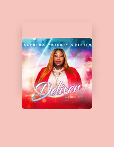 Katrina Nikki Griffinを聴いたり、ミュージックビデオを鑑賞したり、経歴やツアー日程などを確認したりしましょう！