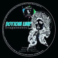 Bottom Line EP - Draganeskool