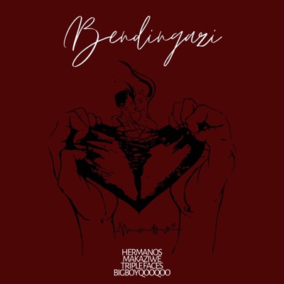 Bendingazi (feat. Makaziwe, TripleFaces & BigBoyQooQoo) - Single